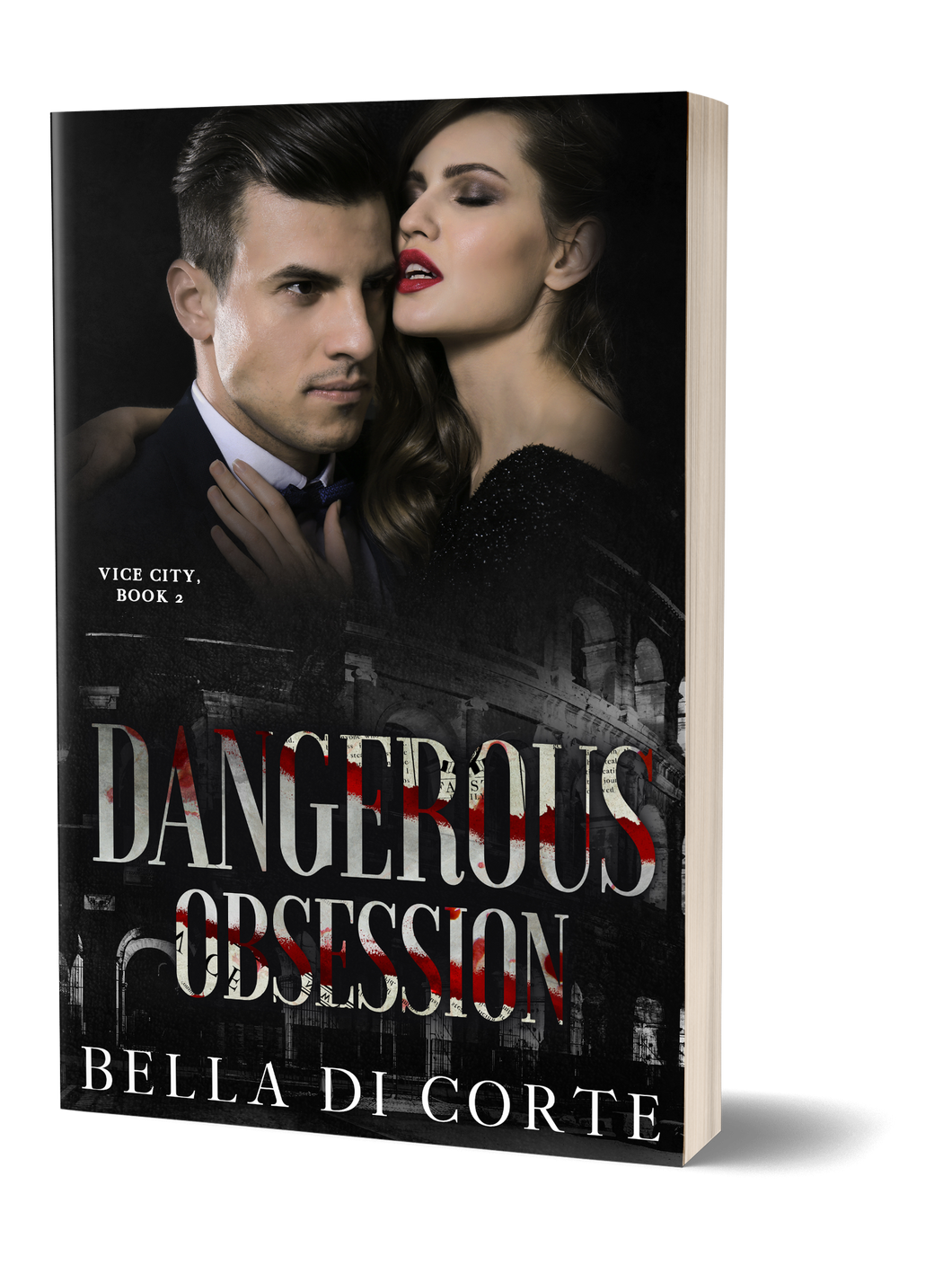Dangerous Obsession (Vice City, Book 2, PEOPLE COVER)